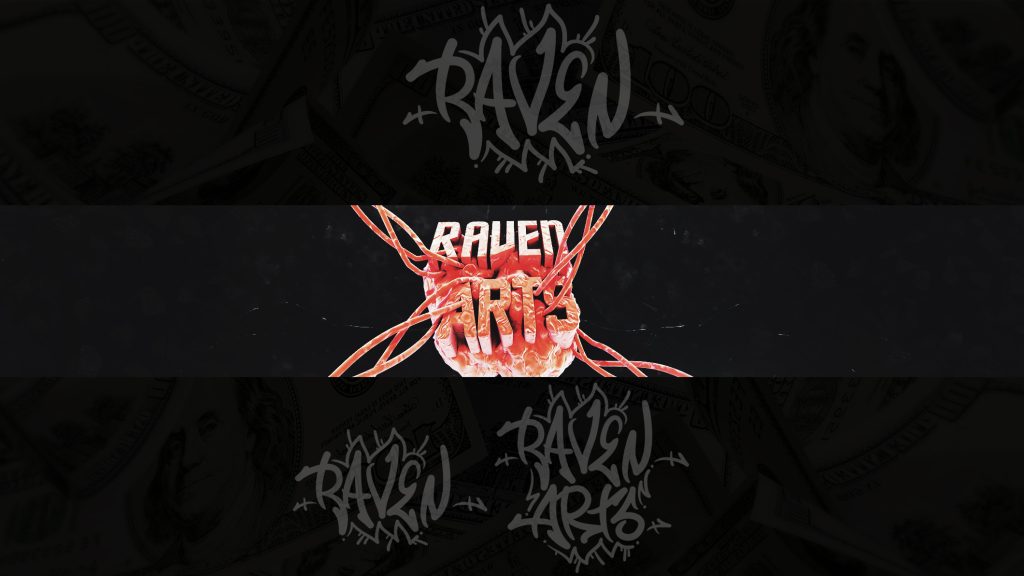 Banner design featuring “RAVEN ARTS” in stylized graffiti font, surrounded by red abstract lines and faint dollar bill background patterns