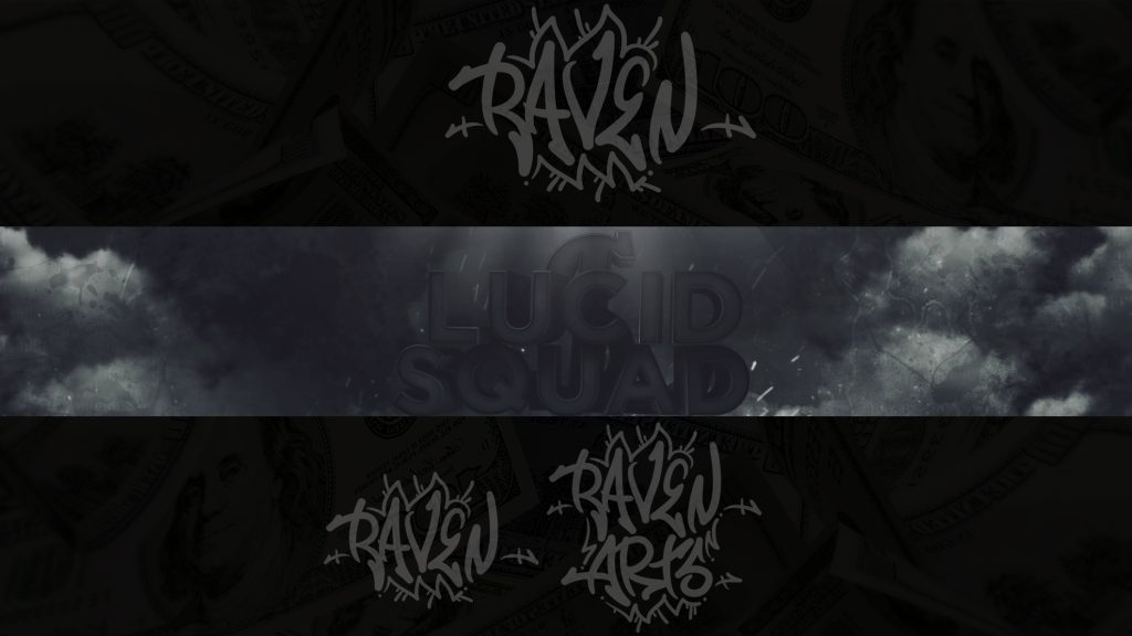 A dark banner design featuring stylized text reading “RAVEN,” “LUCID SQUAD,” and “RAVEN ARTS” over a cloudy, monochrome background with faint dollar bill patterns